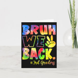 Bruh We Back 3rd Graders Third Grade Back To Schoo Card