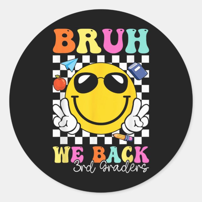 Bruh We Back 3rd Graders Third Grade Retro Back To Classic Round Sticker (Front)