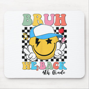 Bruh We Back 4th Grade Back To School Teacher Stud Mouse Mat