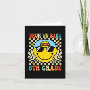 Bruh We Back 5th Grade First Day Of School Back To Card