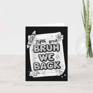 Bruh We Back 5th Grade Funny Back To School Kids B Card