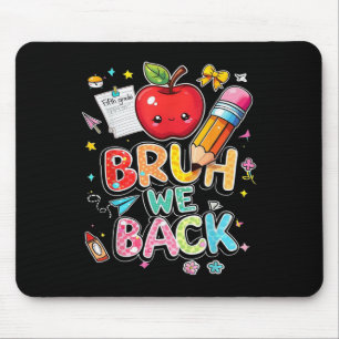 Bruh We Back 5th Grade Funny Back To School Kids B Mouse Mat