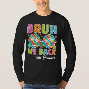 Bruh We Back 6th Grade First Day Of School Dalmati T-Shirt