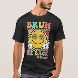 Bruh We Back 7th Graders Cute Groovy Smile Face T-Shirt