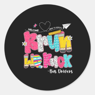 Bruh We Back Bus Drivers Welcome Back To School  Classic Round Sticker