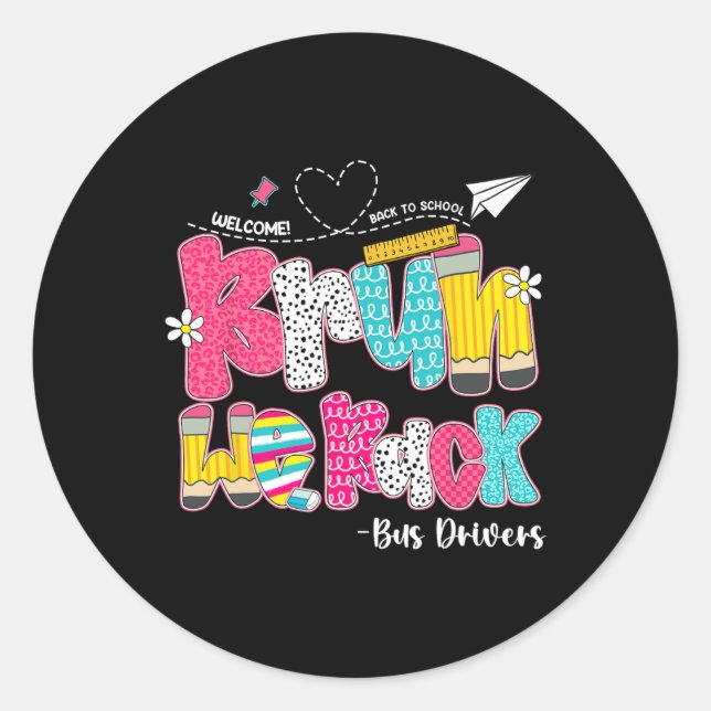 Bruh We Back Bus Drivers Welcome Back To School  Classic Round Sticker (Front)