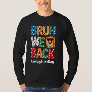 Bruh We Back Cute First Day Of School Teachers Kid T-Shirt