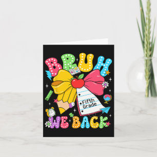 Bruh We Back Fifth Grade Pencil Bow Back To School Card