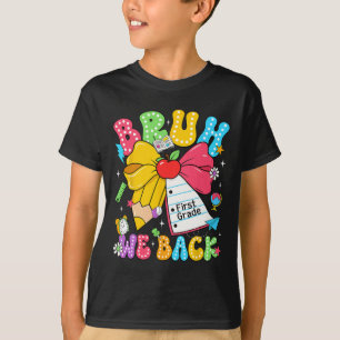Bruh We Back First Grade Pencil Bow Back To School T-Shirt