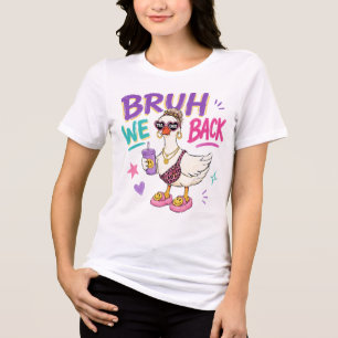 Bruh We Back Funny Teacher Goose Back to School Tri-Blend Shirt