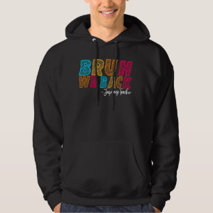 Bruh We Back Japanese Teacher First Day of School Hoodie