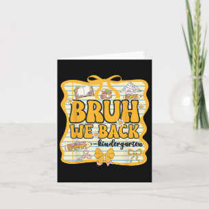 Bruh We Back Kindergarten Back To School Coquette Card