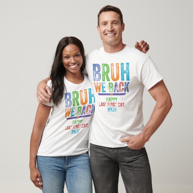 BRUH We Back Last First Day of School 2025 Senior T-Shirt (Unisex)