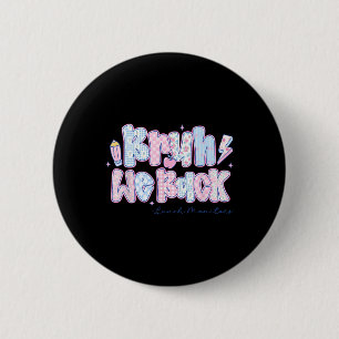 Bruh We Back Lunch Monitors Flowers Back To School 6 Cm Round Badge