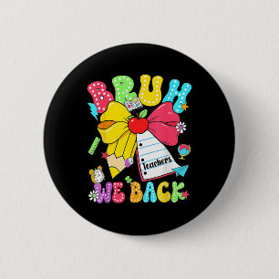 Bruh We Back Pencil Bow Back To School First Day O 6 Cm Round Badge