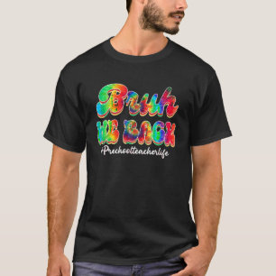 Bruh We Back Preschool Tie Dye Teacher Kids Back T T-Shirt