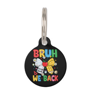 Bruh We Back Second 2nd Grade Back to School Pet Tag