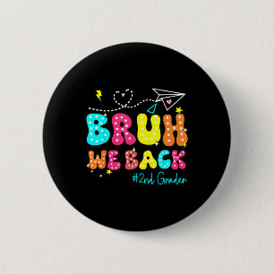 Bruh We Back Second Grade Groovy Back To School 2n 6 Cm Round Badge