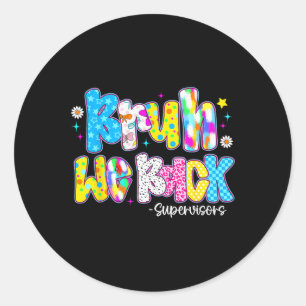 Bruh We Back Supervisors Cute Back To School Classic Round Sticker