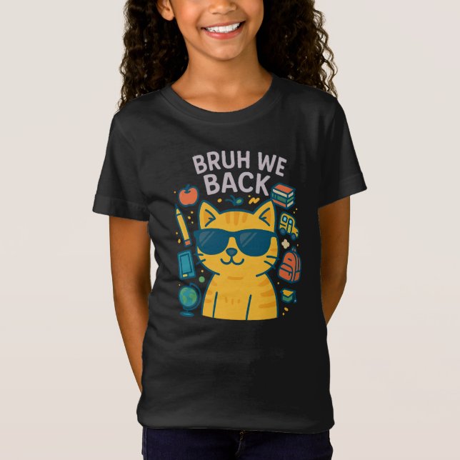 BRUH WE BACK T-Shirt (Front)