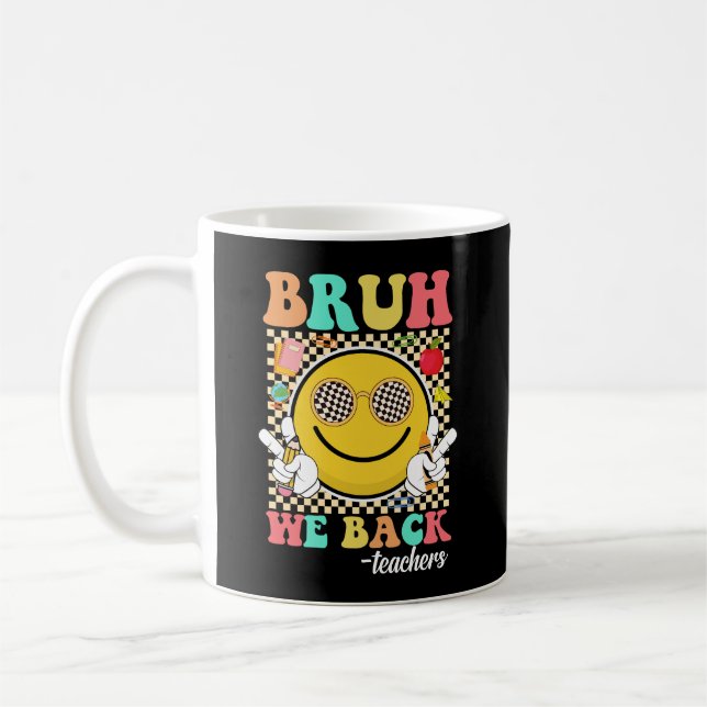 Bruh We Back Teachers Funny Back To School Groovy  Coffee Mug (Left)