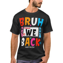 Bruh We Back To School Happy First Day Video Game 