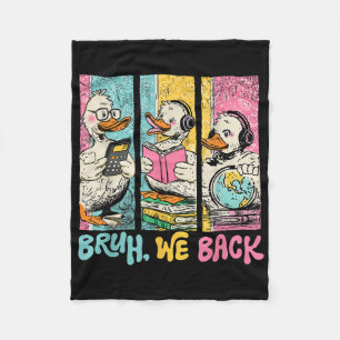 Bruh We Back To School Student Cute Goose Duck Tea Fleece Blanket