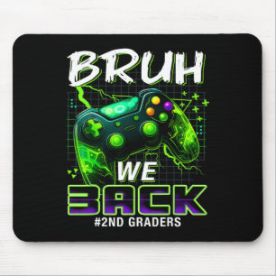 Bruh We Ck 2nd Grade Ck To School Gamer Level Boys Mouse Mat