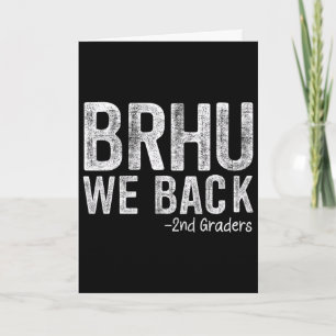 Bruh We Ck 2nd Graders First Day Of School Ck To S Card