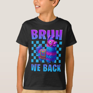 Bruh We Ck Llama Pinata Gamer Boys Girl School Gam T-Shirt