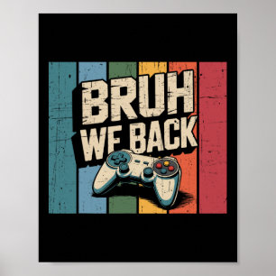 Bruh We Ck To School Happy First Day Gamer Teacher Poster