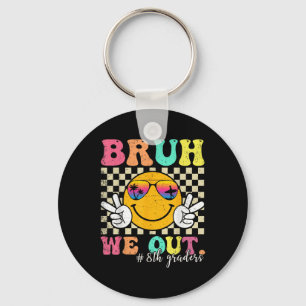 Bruh We Out 8th Graders Eighth Grade Graduation Cl Key Ring