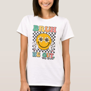 Bruh We Out Bus Drivers Smile Last Day Of School T-Shirt
