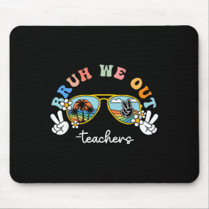Bruh We Out Funny Last Day Of School Teacher Boy G Mouse Mat