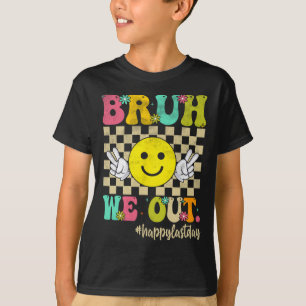 Bruh We Out Girl Boy Groovy Happy Last Day Of Scho T-Shirt