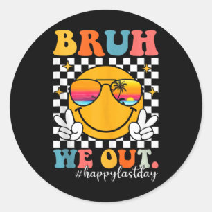 Bruh We Out Groovy Last Day Of School Teacher Kids Classic Round Sticker