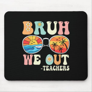 Bruh We Out Groovy Retro Teachers Happy Last Day O Mouse Mat