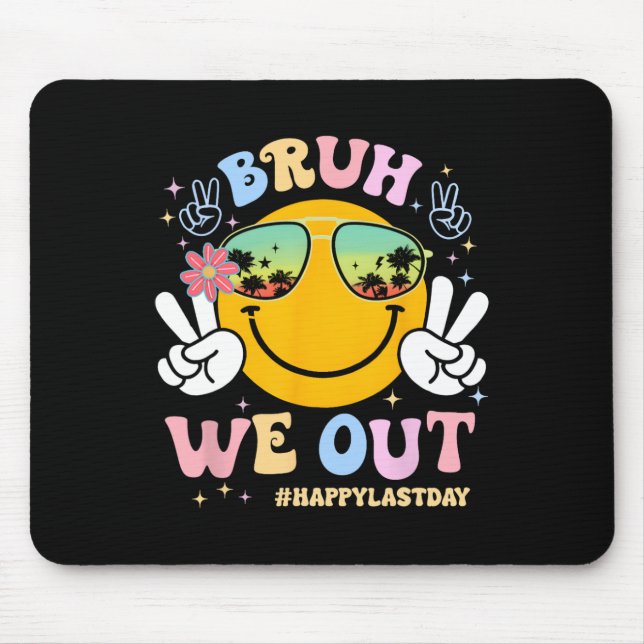 Bruh We Out Happy Last Day Of School Teacher Boy G Mouse Mat (Front)