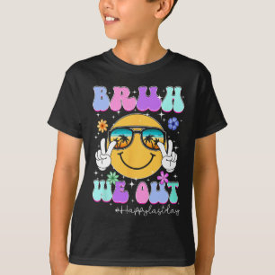 Bruh We Out Happy Last Day Of School Teacher Boy G T-Shirt
