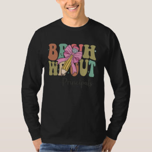 Bruh We Out Principals Last Day of School Coquette T-Shirt