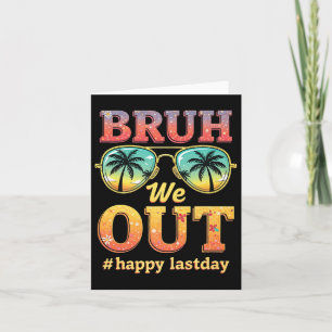 Bruh We Out Retro Sungl Last Day Of School Graduat Card