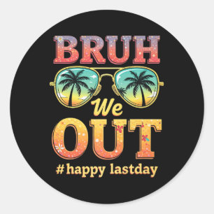 Bruh We Out Retro Sungl Last Day Of School Graduat Classic Round Sticker