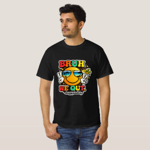 Bruh We Out Sunny Vibes Tee