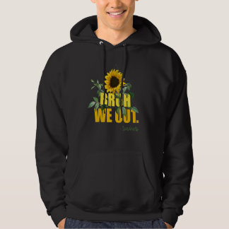 Bruh We Out Teacher Last Day Of School Sunflower S Hoodie