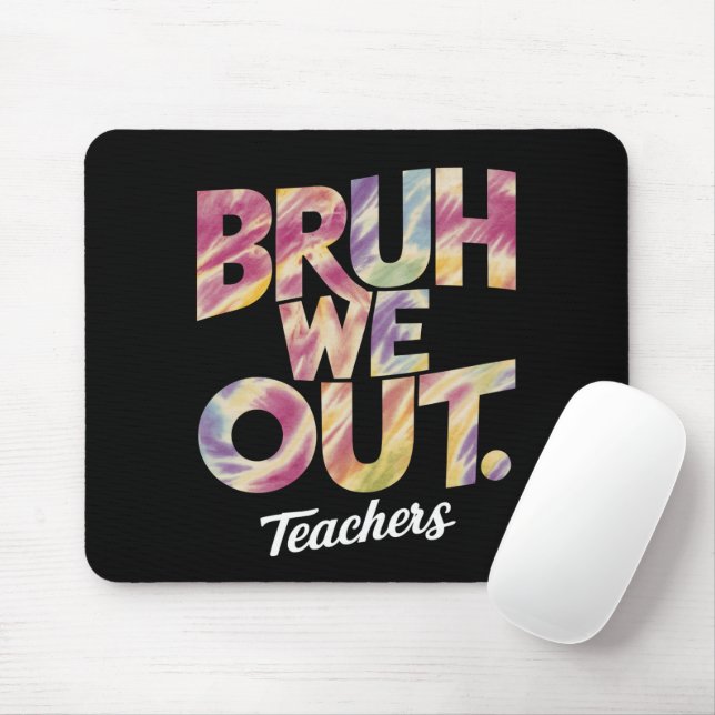 Bruh We Out Teacher Last Day Summer Break Tie Dye  Mouse Mat (With Mouse)