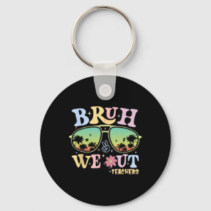 Bruh We Out Teachers Groovy Retro Happy Last Day O Key Ring