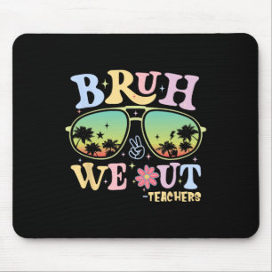 Bruh We Out Teachers Groovy Retro Happy Last Day O Mouse Mat