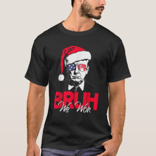Bruh We Won Funny Christmas Santa Hat Trump 47 USA T-Shirt