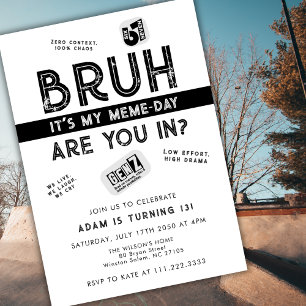 Bruh, You In?  Meme Teen Boy Trendy Cool Birthday  Invitation