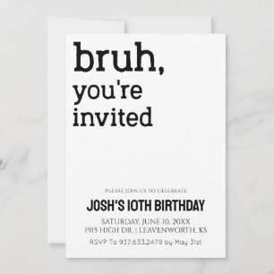 Bruh You're Invited Boys Birthday Invitation